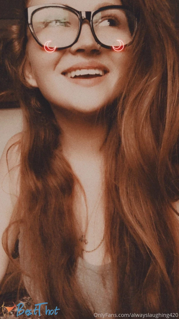 alwayslaughing420 #9822239